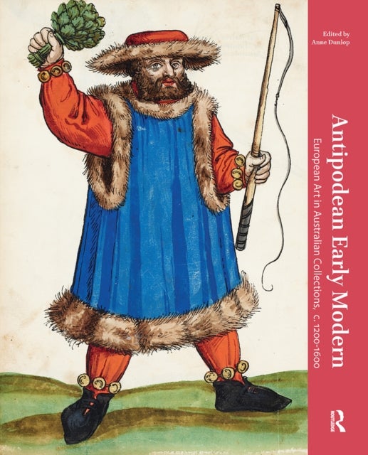 Antipodean Early Modern - European Art in Australian Collections, c. 1200-1600