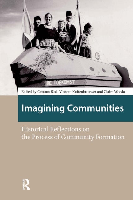 Imagining Communities Historical Reflections on the Process of Community Formation