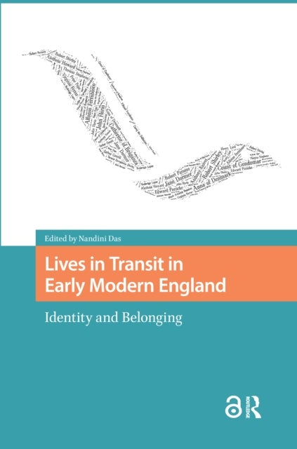 Lives in Transit in Early Modern England Identity and Belonging
