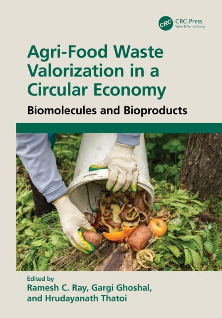 Agri-Food Waste Valorization in a Circular Economy - Biomolecules and Bioproducts