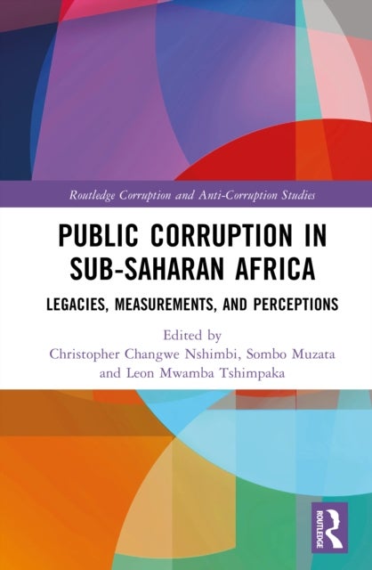 Public Corruption in Sub-Saharan Africa - Legacies, Measurements, and Perceptions