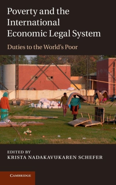 Poverty and the International Economic Legal System - Duties to the World's Poor