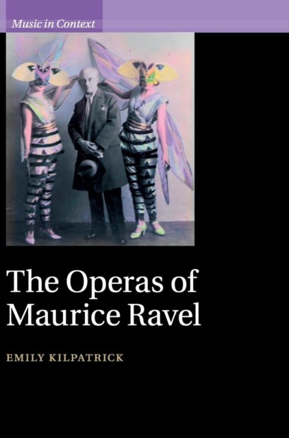 The Operas of Maurice Ravel