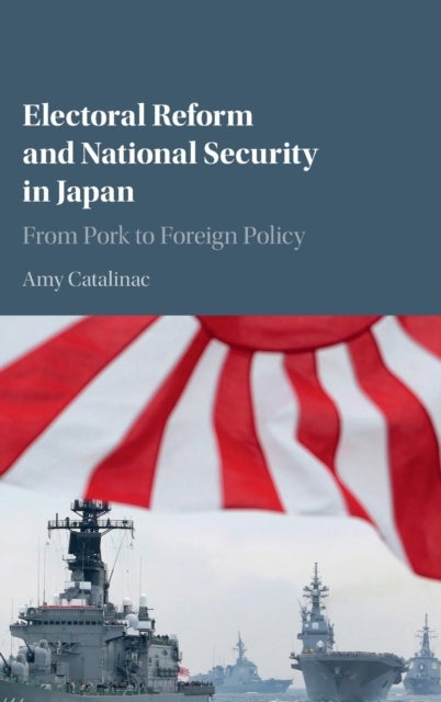 Electoral Reform and National Security in Japan - From Pork to Foreign Policy