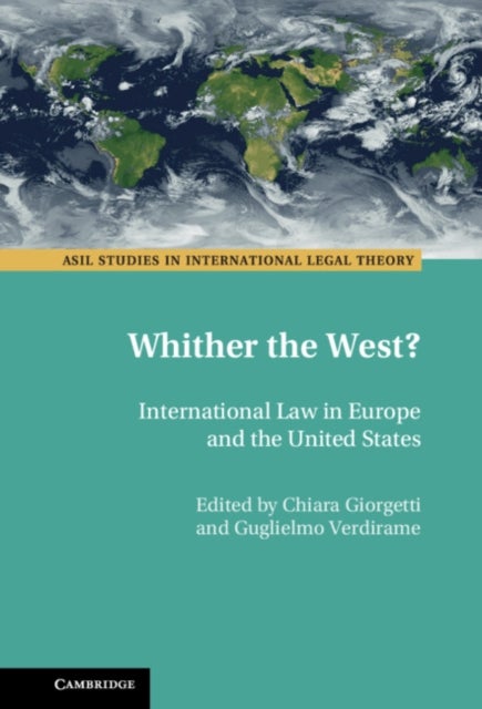 Whither the West? - International Law in Europe and the United States