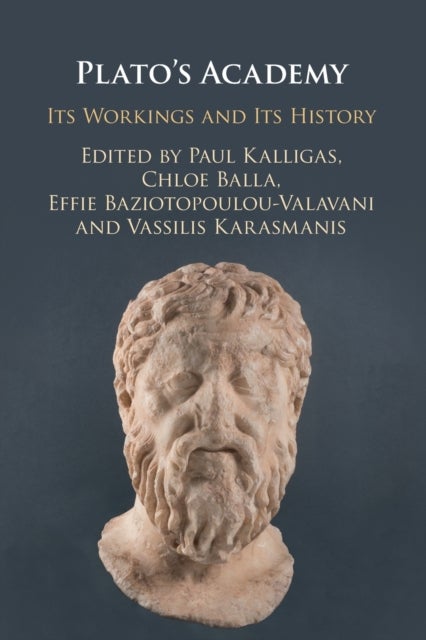 Plato's Academy - Its Workings and its History