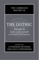 The Cambridge History of the Gothic: Volume 3, Gothic in the Twentieth and Twenty-First Centuries