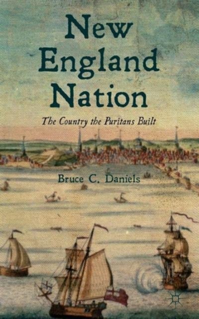 New England Nation - The Country the Puritans Built