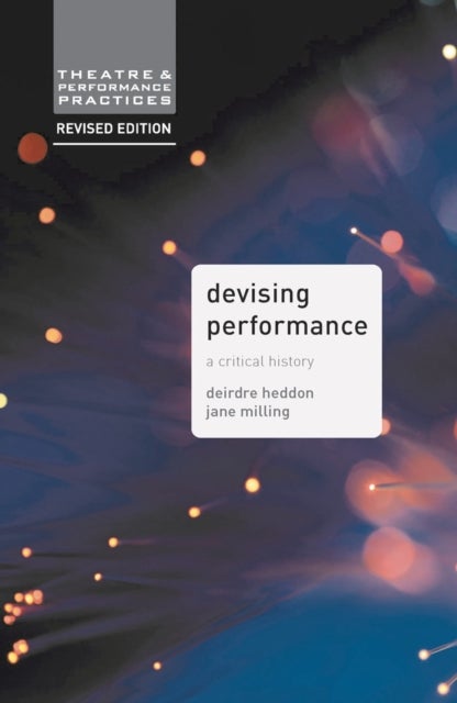 Devising Performance - A Critical History