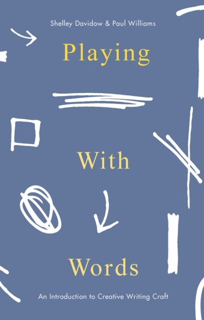 Playing With Words - A Introduction to Creative Craft