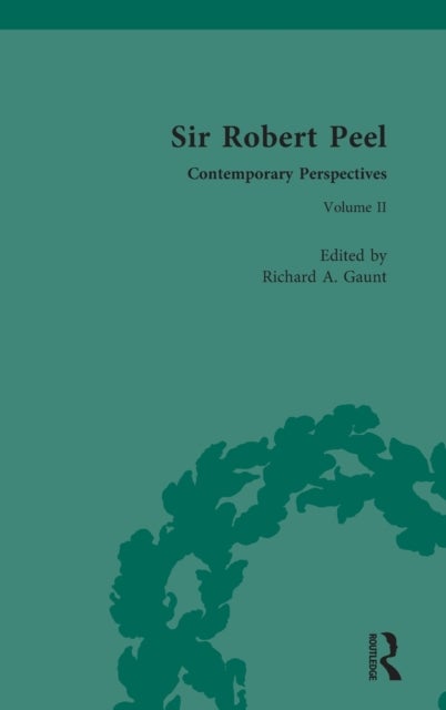 Sir Robert Peel - Contemporary Perspectives