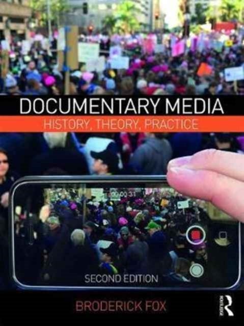 Documentary Media - History, Theory, Practice
