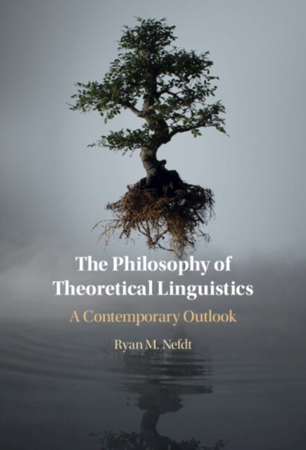 The Philosophy of Theoretical Linguistics - A Contemporary Outlook