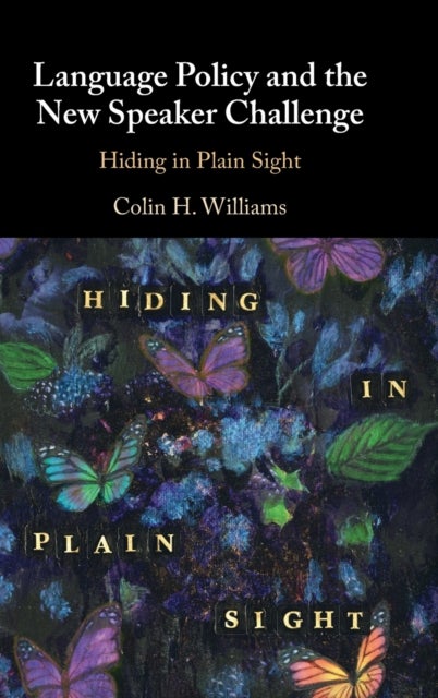 Language Policy and the New Speaker Challenge - Hiding in Plain Sight