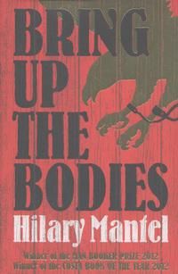 Bring Up the Bodies - ,,Mantel,Hilary