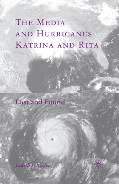 The Media and Hurricanes Katrina and Rita - Lost and Found