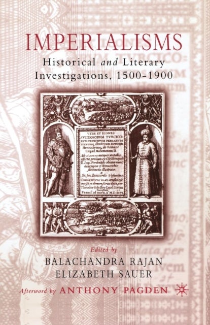 Imperialisms - Historical and Literary Investigations, 1500-1900