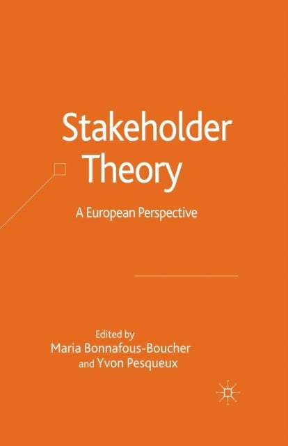 Stakeholder Theory - A European Perspective