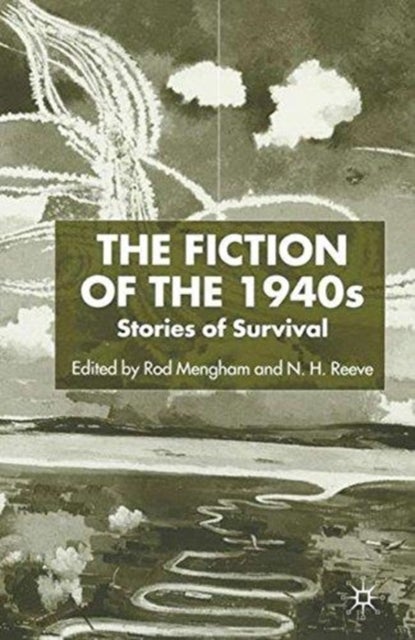The Fiction of the 1940s - Stories of Survival