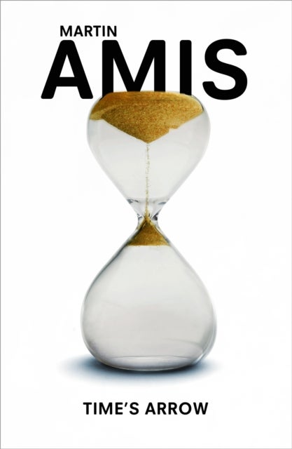 Time's Arrow - SHORTLISTED FOR THE BOOKER PRIZE 1991