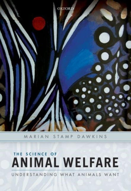 The Science of Animal Welfare - Understanding What Animals Want