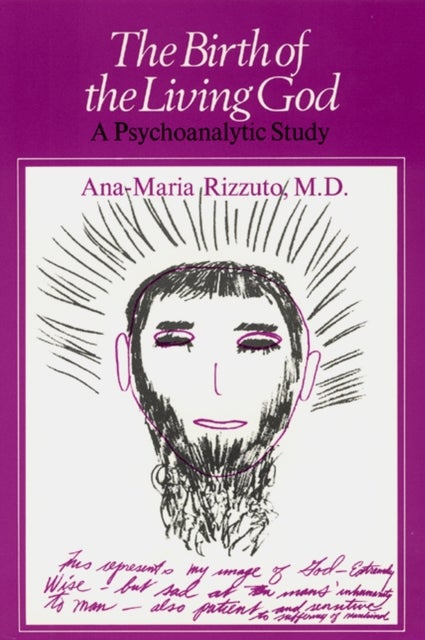 Birth of the Living God - A Psychoanalytic Study