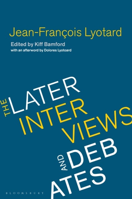 Jean-Francois Lyotard - The Later Interviews and Debates