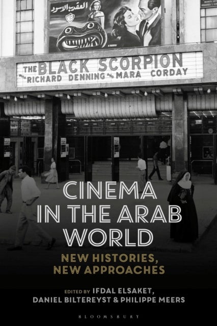 Cinema in the Arab World - New Histories, New Approaches