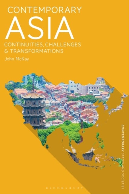 Contemporary Asia - Continuities, Challenges and Transformations