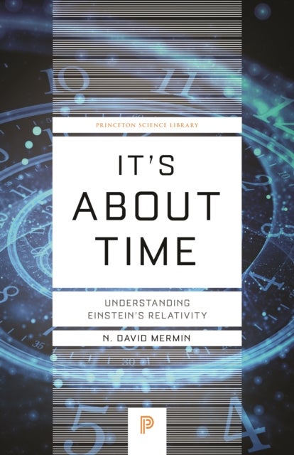 It's About Time - Understanding Einstein's Relativity