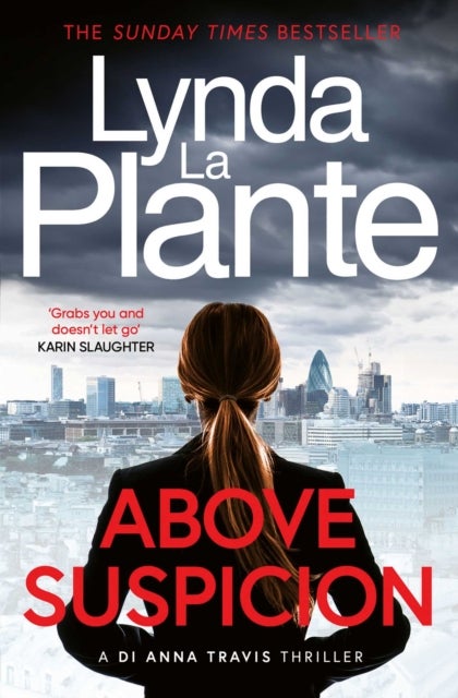 Above Suspicion - A gripping British police procedural (DI Anna Travis Book 1)