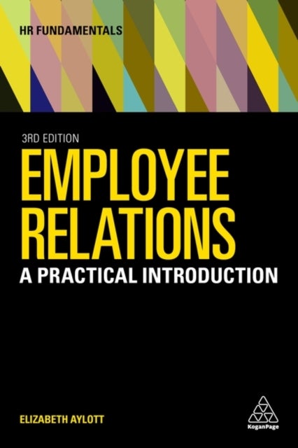 Employee Relations - A Practical Introduction