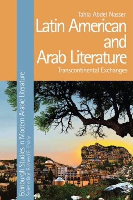Latin American and Arab Literature - Transcontinental Exchanges