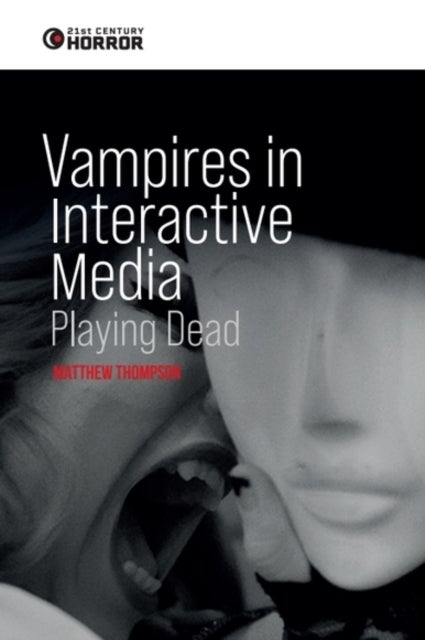 Vampires in Interactive Media - Playing Dead