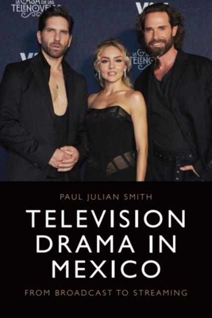 Television Drama in Mexico - From Broadcast to Streaming