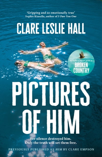 Pictures of Him - A page-turning story of love and obsession with a jaw-dropping twist, from the Reese's Book Club author of Broken Country.