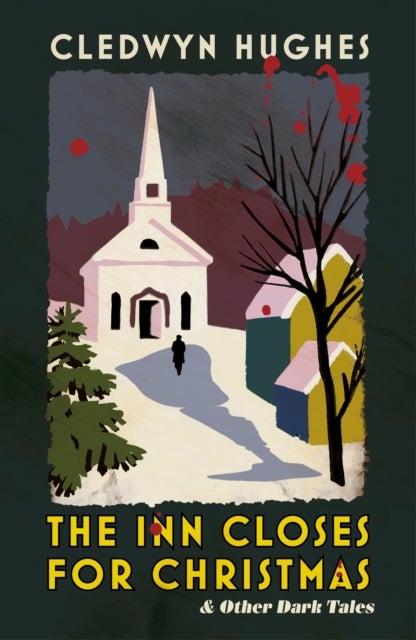 The Inn Closes for Christmas - A Gripping and Twisty Read For The Cold Winter Nights