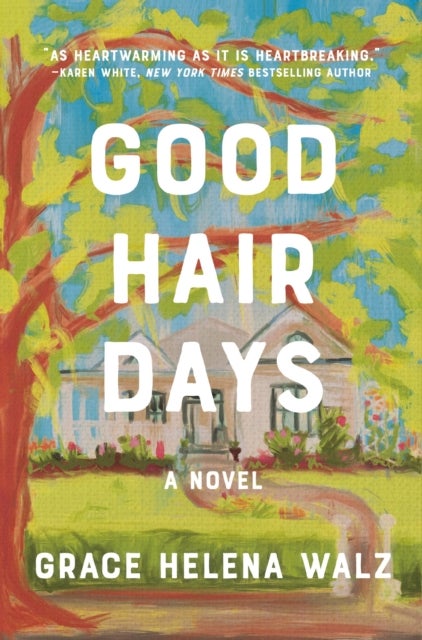 Good Hair Days - A Novel