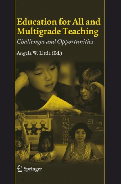 Education for All and Multigrade Teaching - Challenges and Opportunities