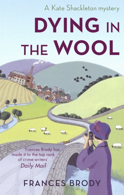 Dying In The Wool - Book 1 in the Kate Shackleton mysteries