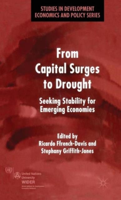 From Capital Surges to Drought - Seeking Stability for Emerging Economies