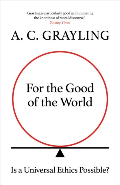 For the Good of the World - Is Global Agreement on Global Challenges Possible?