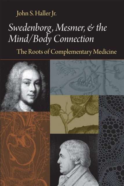 Swedenborg, Mesmer, and the Mind/Body Connection