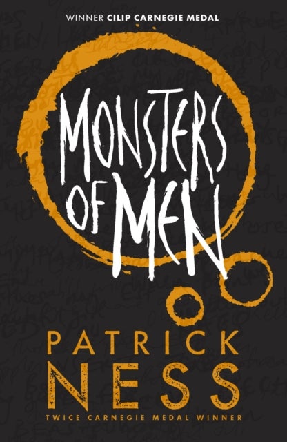 Monsters of Men - A new edition of the third book in the iconic multi-award-winning trilogy; a gripping dystopian YA novel with themes of prejudice, power and masculinity
