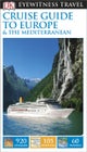 DK Eyewitness Cruise Guide to Europe and the Medit