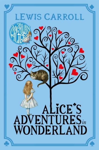 Alice's Adventures in Wonderland - Macmillan Children's Books Paperback Classics