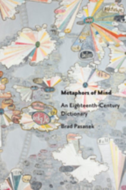 Metaphors of Mind - An Eighteenth-Century Dictionary
