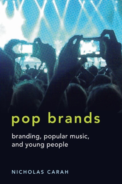 Pop Brands - Branding, Popular Music, and Young People