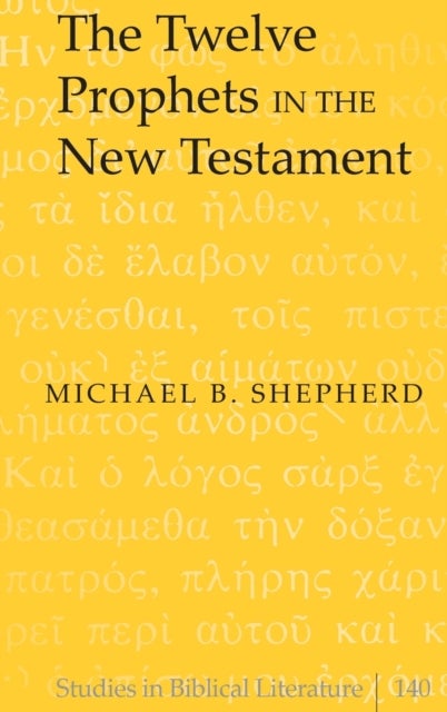 The Twelve Prophets in the New Testament