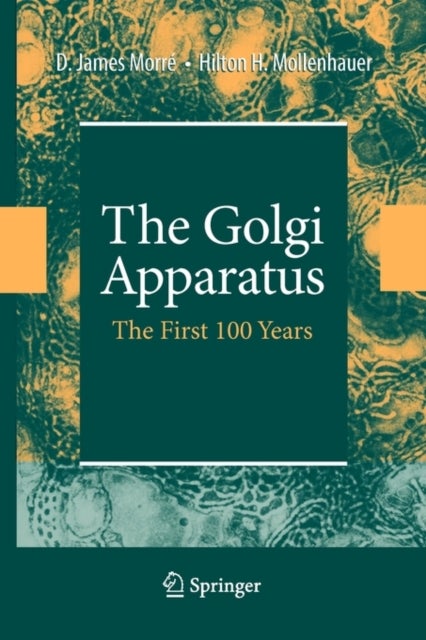 The Golgi Apparatus - The First 100 Years